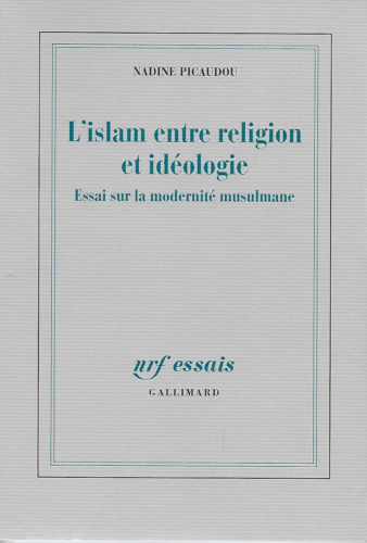 L'ISLAM ENTRE RELIGION ET IDEOLOGIE : ESSAI SUR LA MODERNITE MUSULMANE - NEUF ! - Afbeelding 1 van 1