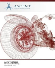 Catia V5-6r2015: Advanced Surface Design by Ascent -. Center For Technical Kn...