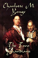 Charlotte M. Yonge | The Two Guardians | Taschenbuch | Englisch (2024)