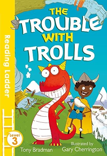 Trouble with Trolls (Reading Ladder Level 3)-Tony Bradman