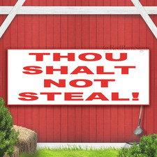 THOU SHALT NOT STEAL Indoor Outdoor Banner Sign with grommets