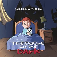 William T. Bix | Theodore In The Dark | Taschenbuch | Englisch (2016) | Xlibris