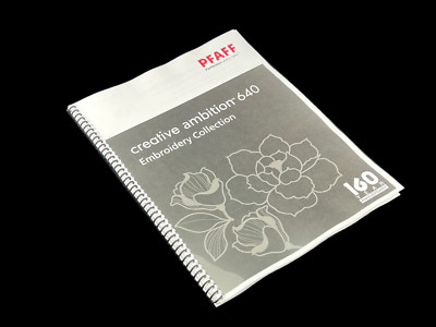 PFAFF Creative Ambition 640 Sampler Embroidery Collection : Full Color 46 Pages