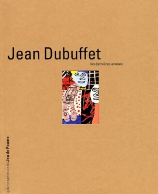 Jean Dubuffet: Les Dernières Années - Collectif - V661464