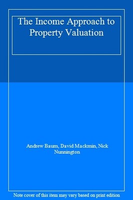 The Income Approach to Property Valuation,Andrew Baum, David Mac