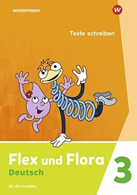 Flex und Flora - Ausgabe 2021: Heft Texte schreiben 3 Für die Auslei (UK IMPORT)