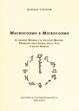 Makrokosmos und Mikrokosmos - [Anthroposophischer Verlag]