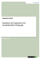 Rassismus Als Gegenstand Der Interkulturellen PäDagogik Sebastian Seifert