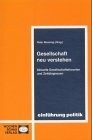 Gesellschaft neu verstehen: Aktuelle Buch Wochenschau Verlag