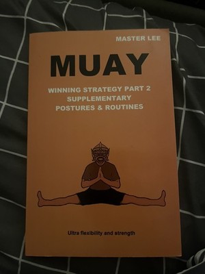 MUAY: Winning Strategy Part 2 - Supplementary Postures & Routines