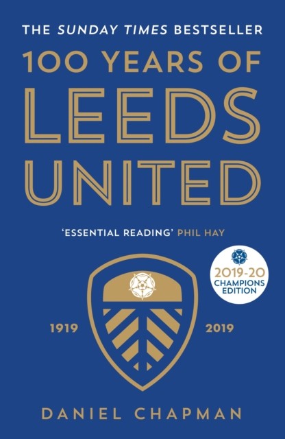 100 Years of Leeds United: 1919-2019-Daniel Chapman, - Image 3