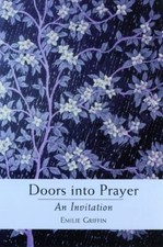 Doors into Prayer: An Invitation by Emilie Griffin