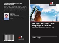 Yordan Vargas | Uso Delle Bucce Di Caffè Nei Progetti Stradali | Taschenbuch