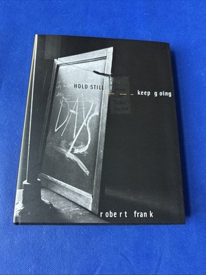 #A68 Robert Frank Hold Still- Keep Going by Christoph Ribbat, Wolfgang
