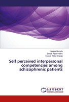 Self Perceived Interpersonal Competencies Among Schizophrenic Patients Naglaa Mo