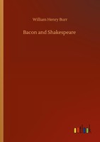 Bacon And Shakespeare William Henry Burr