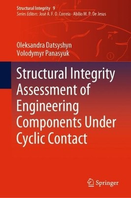 Structural Integrity Assessment of Engineering Components Und... - 9783030230685