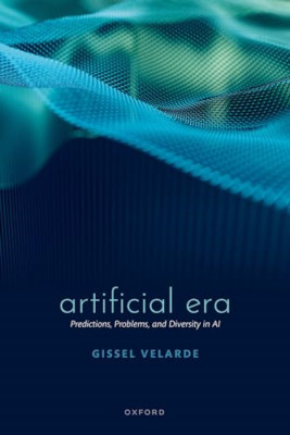 Artificial Era: Predictions, Problems, and Diversity in - Hardback NEW Velarde,