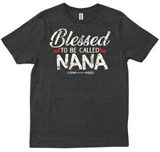 Blessed To Be Called Nana Design Gift For Grandma Mother's Day T-shirt
