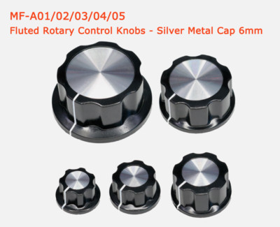 1pcs MF-A01/02/03/04/05 Fluted Rotary Control Knobs - Silver Metal Cap 6mm