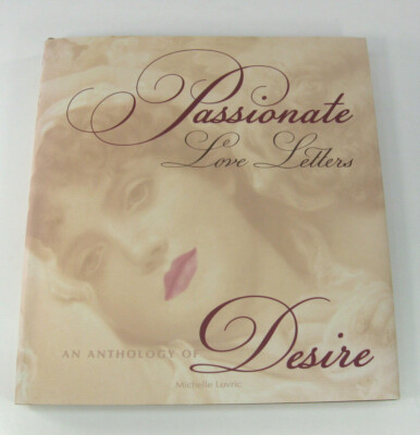 Passionate Love Letters Anthology of Desire - Examples & Facsimile Love Letters 