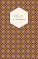 Edith Wharton | In Morocco | Taschenbuch | Englisch (2014) | White Press