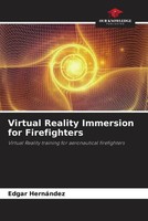 Edgar HernáNdez | Virtual Reality Immersion For Firefighters | Taschenbuch