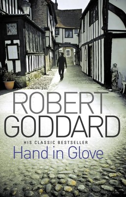 Hand In Glove | Robert Goddard | Englisch | Taschenbuch | 2011