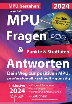 MPU Fragen & Antworten Punkte & Straftaten: Dein Weg zur positiven MPU by Holger