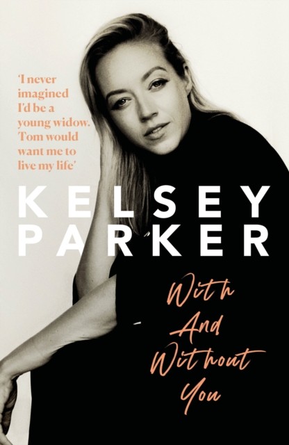 Kelsey Parker: With And Without You by Kelsey Parker (Hardback Book)