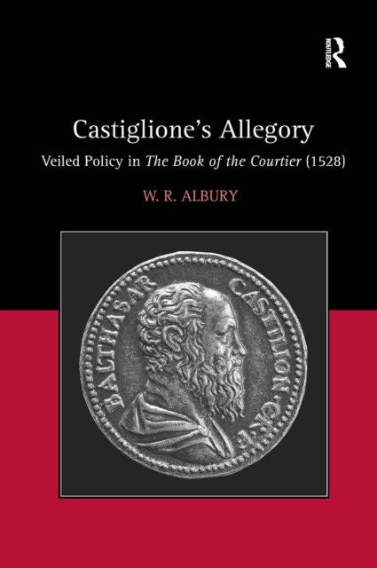 Castigliones Allegory by W.R. Albury PAPERBACK 9781032923352