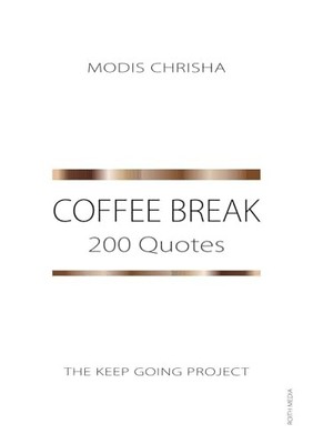Coffee Break: 200 Quotes by Modis Chrisha 9781916810105 NEW Free UK Delivery