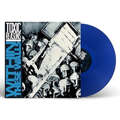 TOXIC REASONS - WITHIN THESE WALLS BLUE VINYL - Vinyl Record - G11501z