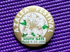 1973 AZALEA FESTIVAL South Gate, California Vintage Pinback Button