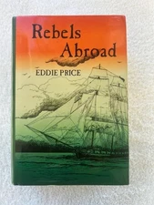 Rebels Abroad by Eddie Price New