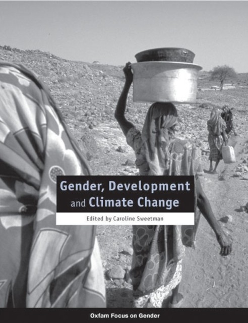 Gender Development and Climate Change Focus on Gender S PAPERBACK 9780855984793