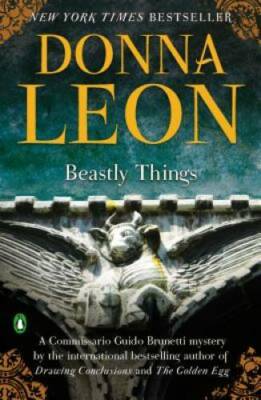 Beastly Things (Commissario Guido Brunetti) - Paperback By Leon, Donna - GOOD