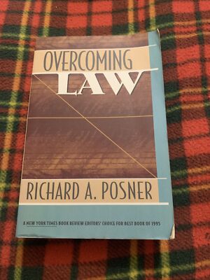 Overcoming Law By Richard A . Posner ~ Harvard University Press 