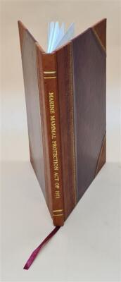 Marine Mammal Protection Act Of 1971. December 4, 1971. Committe [Leather Bound]