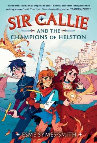 Esme Symes-Smith Sir Callie and the Champions of Helston (Tascabile)