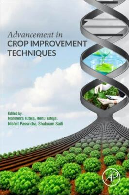 Advancement in Crop Improvement Techniques Tuteja Tuteja Passricha Saifi