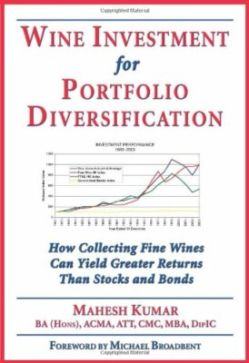 Wine Investment for Portfolio Diversification: How ... by Kumar, Mahesh Hardback