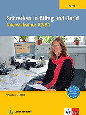 SCHREIBEN IN ALLTAG UND BERUF: INTENSIVTRAINER A2 / B1 By J W Von Goethe **NEW**