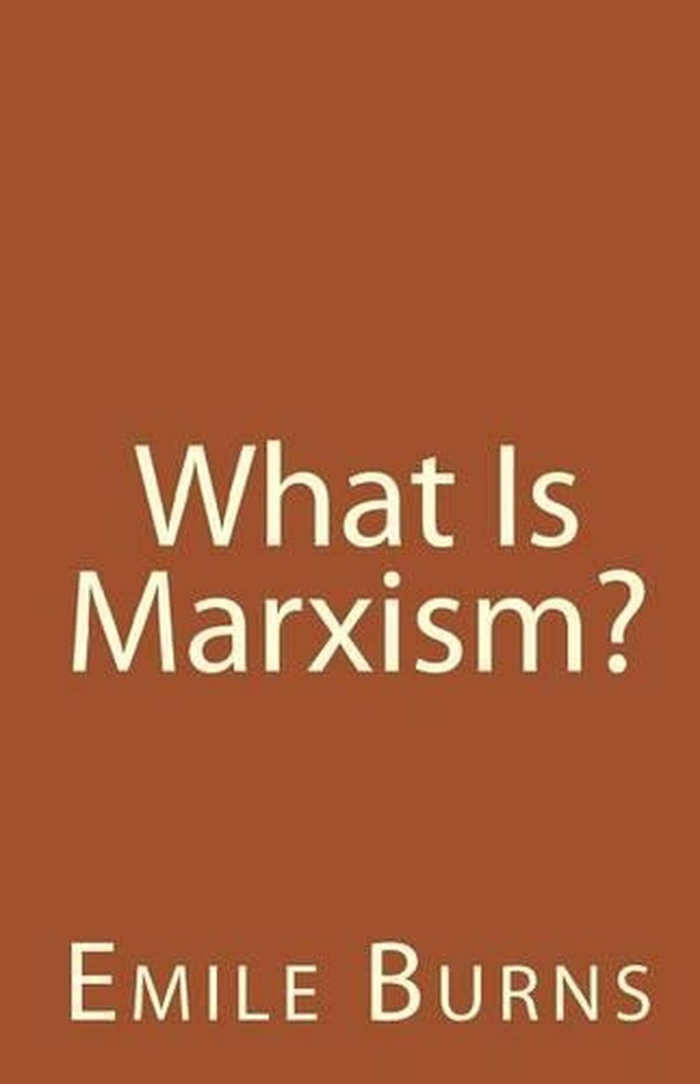 What Is Marxism? by Emile Burns (English) Paperback Book