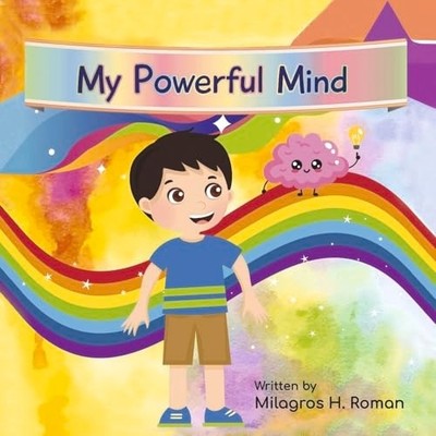 My Powerful Mind - Hardcover NEW Milagros H. Rom 2022