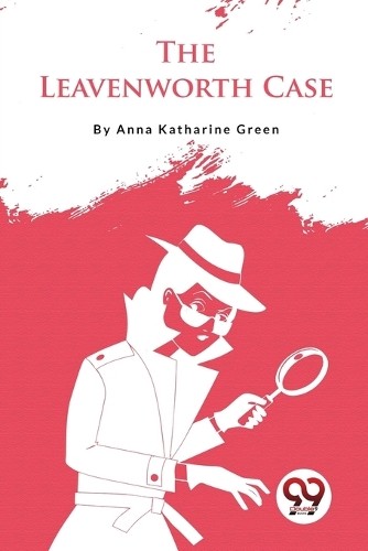 The Leavenworth Case by Anna Katharin Green (PB 2023) - Image 3
