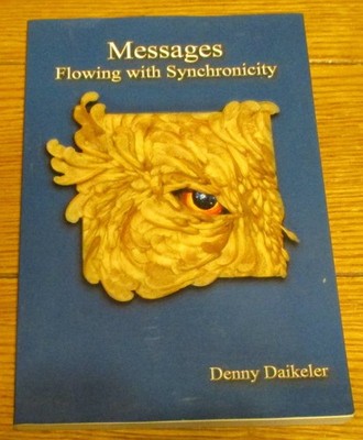 2012 Messages: Flowing with Synchronicity by Denny Daikeler SIGNED TPB Book