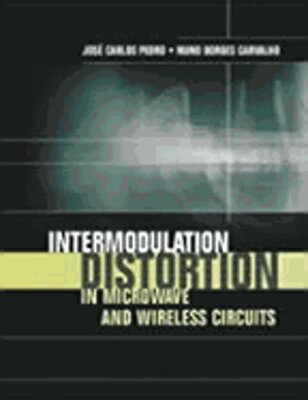 Intermodulation Distortion in Microwave by Jose Carlos Pedro: New