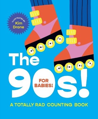 Kim Drane The 90s! For Babies! (Board Book)