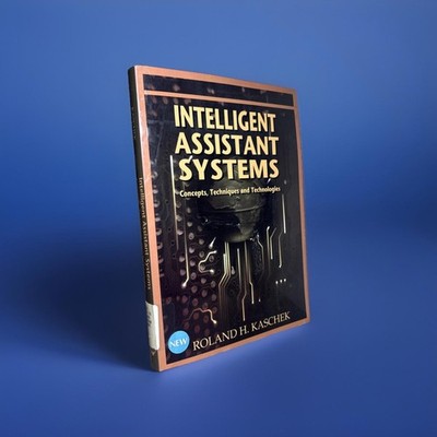 Intelligent Assistant Systems Roland Kaschek 2007 Paperback